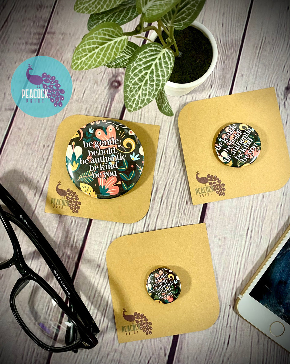 Be Gentle Be Bold Pin – peacockprint-kc
